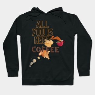 All You Is Need Coffee, 'coffee then cows' Hoodie